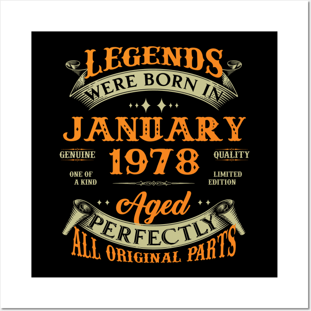 45th Birthday Gift Legends Born In January 1978 45 Years Old Wall Art by Schoenberger Willard